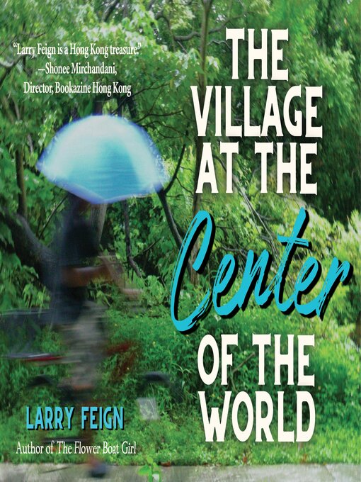 Title details for The Village At the Center of the World by Larry Feign - Available